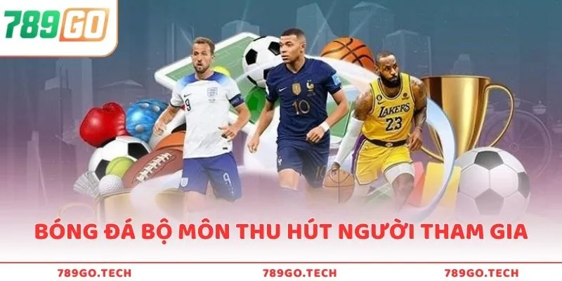 Bóng đá bộ môn thu hút hàng triệu người tham gia tại CMD thể thao
