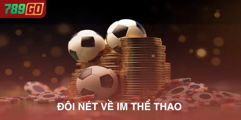 Đôi nét về IM thể thao