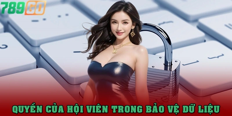 Quyền của hội viên liên quan đến dữ liệu bản thân