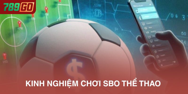 SBO Thể Thao và những kinh nghiệm hữu ích